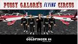 NotÃ­cias do Pussy Galore Flying Circus - Goldfinger 64 Mod para GoldenEye...