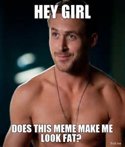 EI GAROTA, SERÃ QUE ESTE MEME ME FAZER OLHAR GORDURA? | Ryan Gosling | Troll Meme...