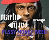 Lil Wayne â€“ buceta, dinheiro, maconha (roxo MartyParty Remix)